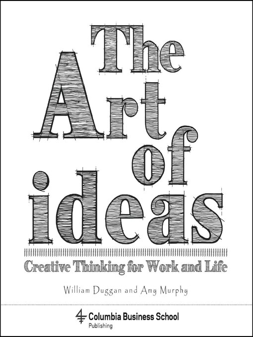 Title details for The Art of Ideas by William Duggan - Available